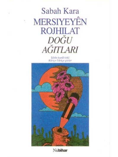 Mersiyeyên Rojhilat / Doğu Ağıtları