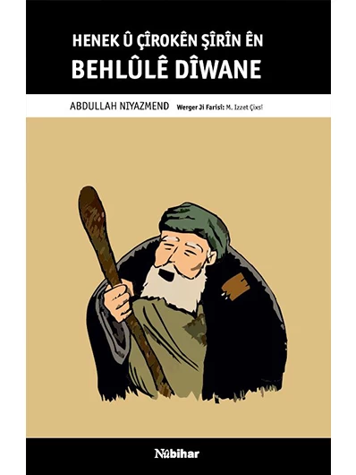 Henek Û Çîrokên Şîrîn Ên Behlûlê Dîwane
