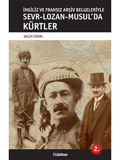 İngiliz ve Fransız Arşiv Belgeleriyle Sevr-Lozan-Musul’da Kürtler