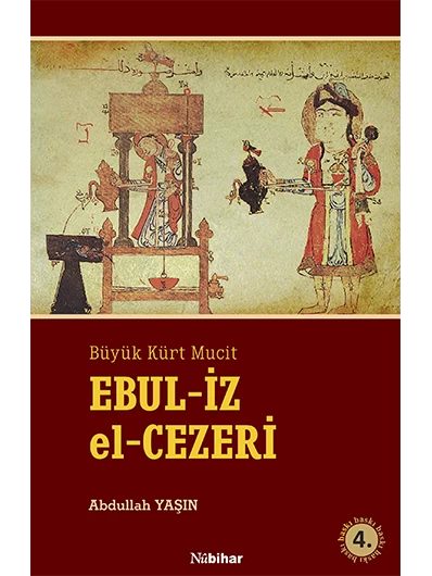 Büyük Kürt Mucit Ebul İz El-Cezeri