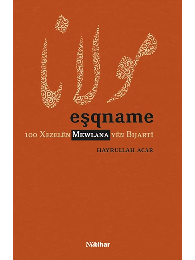Eşqname 100 Xezelên Mewlana Yên Bijartî