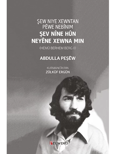 Şev Nîne Hûn Neyêne Xewna Min (Hemû Berhem Berg 2)