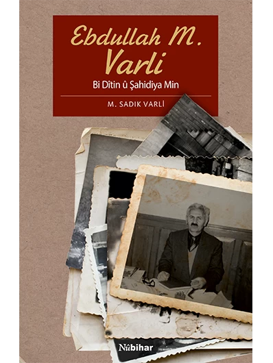 Bi Dîtin Û Şahidiya Min Ebdulla M. Varli