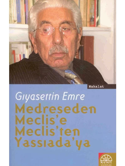 Medreseden Meclis’e Meclis’ten Yasssıadaya