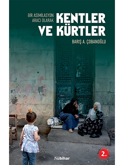 Bir Asimilasyon Aracı Olarak Kentler ve Kürtler