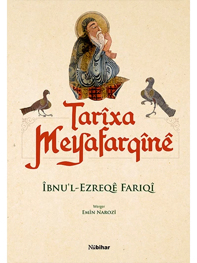 Tarîxa Meyafarqînê [Çapa Taybet / Özel Baskı]