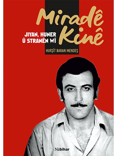 Miradê Kinê Jiyan, Huner Û Stranên Wî