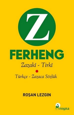 Ferhengê Zazakî -Tirkî & Türkçe - Zazaca Sözlük