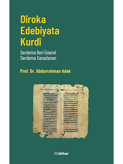Dîroka Edebîyata Kurdî Serdema Berî Îslamê & Serdema Xanedanan (Sedsal: Bz VIII - Pz XV)